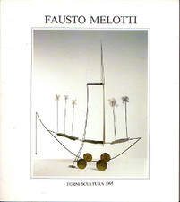 Fausto Melotti. Opere dal 1944 al 1986. Sculture, bassorilievi e carte