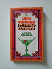 Luigi Veronelli I duecento cocktails classici e di fantasia Bur 1980