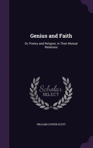 Scott genius and faith or - -,