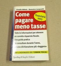 Manuale COME PAGARE MENO TASSE Abbate Lacquaniti, ed. Sperling & Kupfer 2003