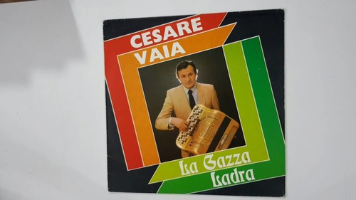 Cesare vaia gazza ladra - cesare, la