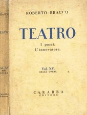Teatro. I pazzi; L'innovatore