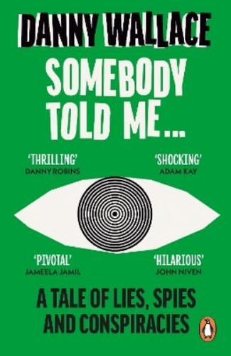 Danny wallace somebody told - told, me