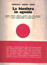 La biosfera in agonia.
