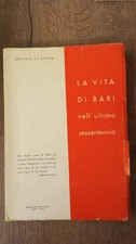 saverio la sorsa la vita di bari nell'ultimo sessantennio grafiche ciccolella