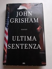 Ultima sentenza - John Grisham
