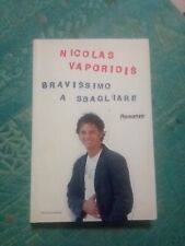 BRAVISSIMO A SBAGLIARE NICOLAS VAPORIDIS MONDADORI ROMANZO