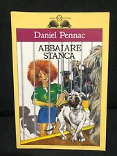 Daniel Pennac - ABBAIARE STANCA - Salani/Gli Istrici - 1997