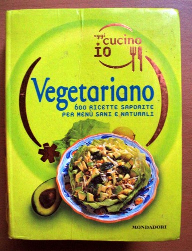 Oggi cucino vegetariano - cucino, io.