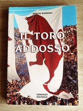 Il Toro addosso granata Torino Sergio Barbero Graphot 2013 edizione aggiornata