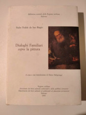 DIALOGHI FAMILIARI SOPRA LA PITTURA - DIANA MALIGNAGGI. ED. REG. SICILIANA 2002