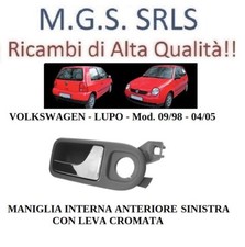 MANIGLIA INTERNA ANTERIORE SINISTRA CON LEVA CROMATA VOLKSWAGEN  LUPO 1998>2005