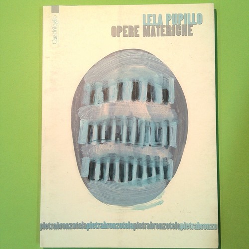 Opere materiche lela pupillo - opere,