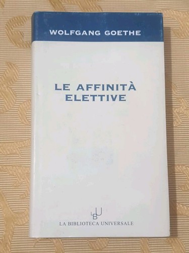 Wolfgang goethe affinità - goethe,