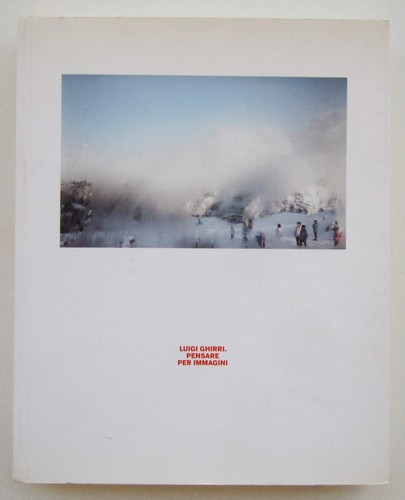 Luigi ghirri pensare per - |,