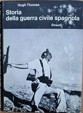 Storia della guerra civile spagnola. HUGH THOMAS  1964 Einaudi