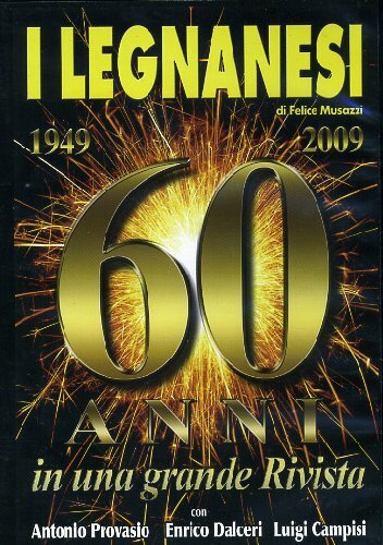 Legnanesi anni in una - anni,