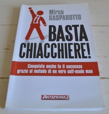 MIRCO GASPAROTTO BASTA CHIACCHERE!