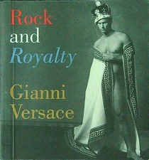 ROCK AND ROYALTY VERSACE GIANNI ABBEVILLE PRESS 1998  BROSSURA