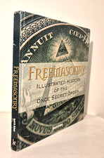 FREEMASONRY - ILLUSTRATED HISTORY OF THE ONCE SECRET ORDER, Driver, Illustrated