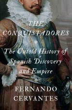 Conquistadores: A New History