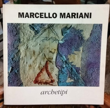 Archetipi - Marcello Mariani catalogo mostra pittura arte A3