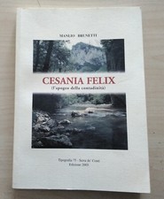 CESANIA FELIX (l'apogeo della contadinità), Manlio Brunetti, 2005, libro