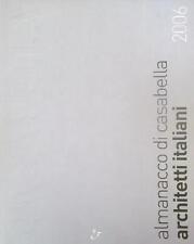 ALMANACCO DI CASABELLA. ARCHITETTI ITALIANI 2006  MULAZZANI MARCO MONDADORI