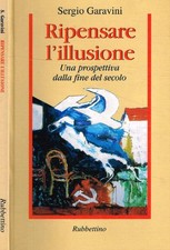 Ripensare illusione una - ripensare, l'illusione.