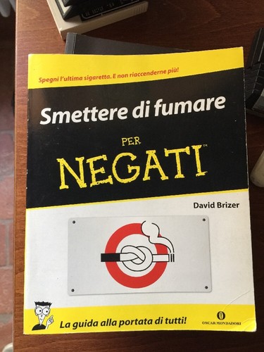 Smettere fumare per negati - di,