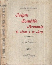 Palpiti, scintille, armonie di Fede e di Arte. . Ermelinda Scolari. 1921. .