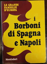 I Borboni si Spagna e Napoli