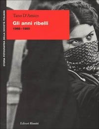Gli anni ribelli 1968 1980 - ribelli,, 1968-1980