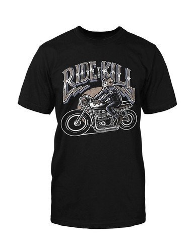 Shirt ride kill - t-shirt,