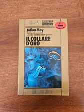 Julian May - Il collare d'oro - Editrice Nord 1985 - Cosmo oro