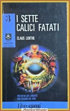 I SETTE CALICI FATATI  di