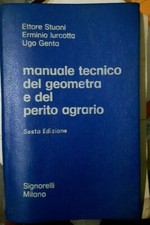 Stuoni Iurcotta MANUALE TECNICO DEL GEOMETRA E DEL PERITO AGRARIO 6° ed. 1979