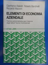 Elementi di economia aziendale Balestri -Bandinelli -Mazzoni B071NZ5HMV