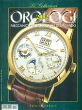 OROLOGI 2002 N. 16 VOL 1 MECCANICI PIU'PRESTIGIOSI DEL MONDO AA.VV. TOURBILLON