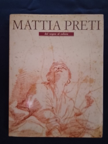 Mattia preti dal segno al - mattia,