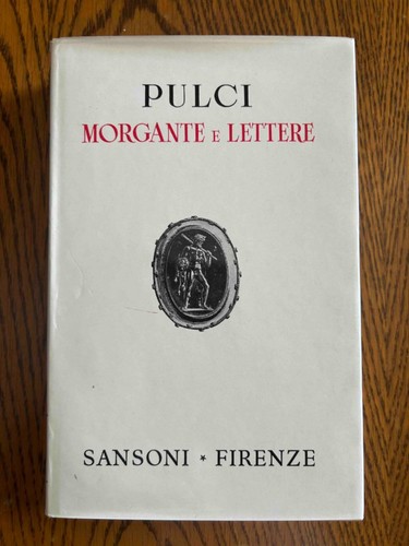 Pulci morgante e le - il,