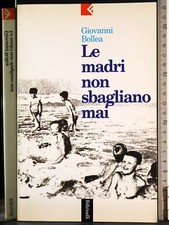 LE MADRI NON SBAGLIANO MAI