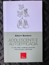 Bandura -Adolescenti e autoefficacia. Il ruolo delle credenze personali nello...