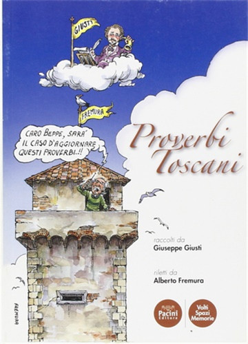 Proverbi toscani - -, .