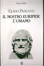 IL NOSTRO EURIPIDE L'UMANO [Library Binding] Guido Paduano