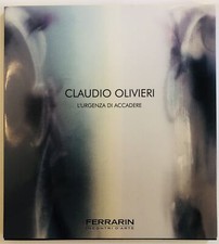 OLIVIERI, Claudio. L'urgenza di accadere. Ferrarin, 2012.