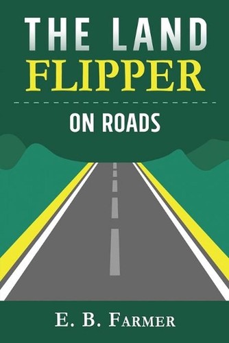 The land flipper - roads:, a