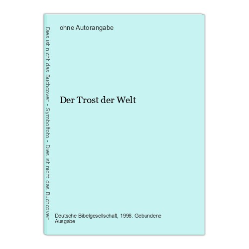 Der trost welt - der,