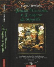 Donna Nicanora e il negozio di cappelli. Un villaggio sperduto. Un timido barbie