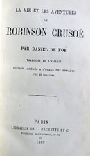 ROBINSON CRUSOE/DE FOE/ABREGEE POUR LES ENFANTS/40 GRAVURES/HACHETTE/1869/RARE